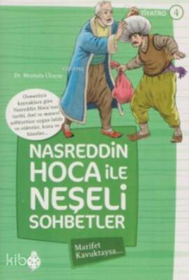 Nasreddin Hoca ile Neşeli Sohbetler 4 Marifet Kavuktaysa - 2