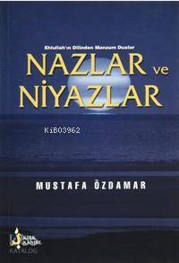 Nazlar ve Niyazlar Ehlullahın Dilinden Manzum Dualar - 2