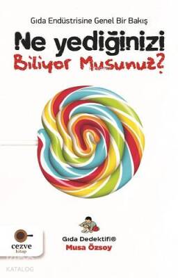 Ne Yediğinizi Biliyor Musunuz? – Gıda Dedektifi Gıda Endüstrisine Genel Bir Bakış - 1