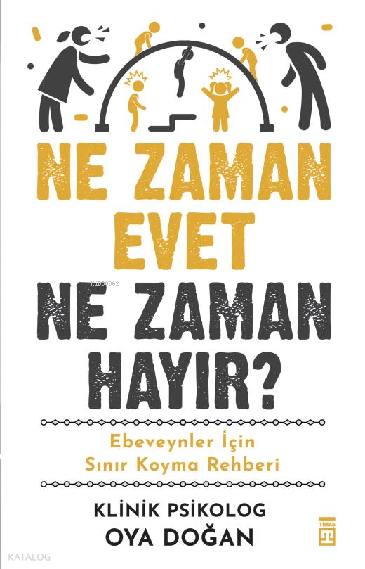 Ne Zaman Evet Ne Zaman Hayır?Ebeveynler İçin Sınır Koyma Rehberi - 1