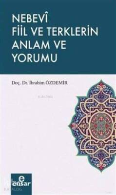 Nebevi Fiil ve Terklerin Anlam ve Yorumu - 2