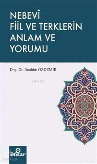 Nebevi Fiil ve Terklerin Anlam ve Yorumu - 2