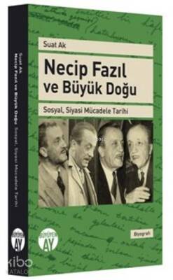 Necip Fazıl Ve Büyük Doğu Sosyal Siyasi Mücadele Tarihi - 2