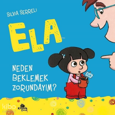 Neden Beklemek Zorundayım? - Ela 3 - Kronik Kitap