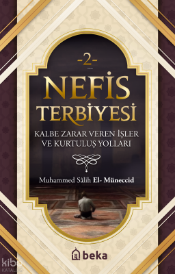 Nefis Terbiyesi 2 - Kalbe Zarar Veren İşler ve Kurtuluş Yolları - 1