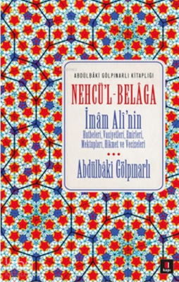 Nehcül-Belagaİmam Alinin Hutbeleri,Vasiyetleri, Emirleri, Mektupları, Hikmet ve Vecizeleri - 2