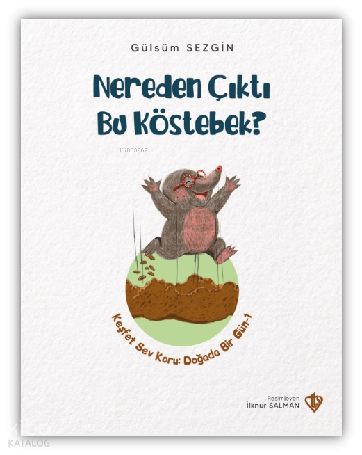 Nereden Çıktı Bu Köstebek - 1