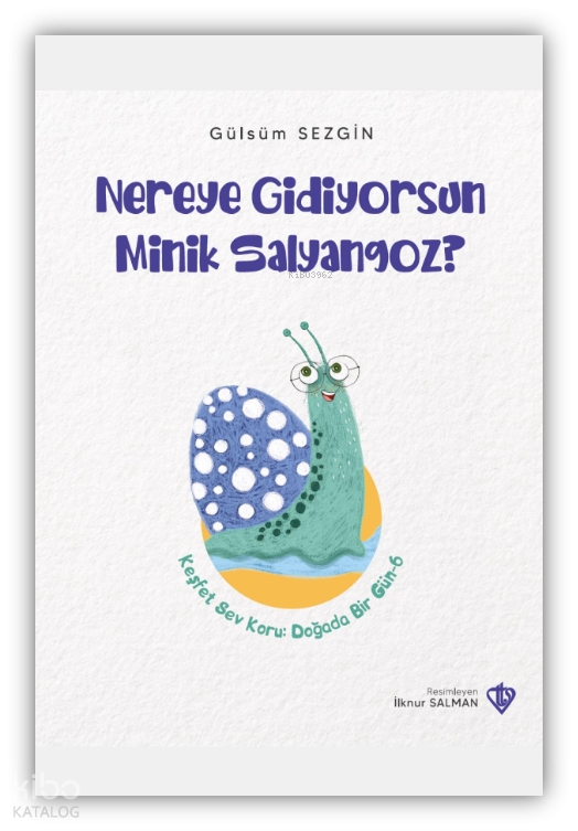 Nereye Gidiyorsun Minik Salyangoz - 1
