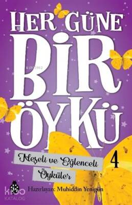 Neşeli ve Eğlenceli Öyküler - Her Güne Bir Öykü 4 - Uğurböceği Yayınları (1)