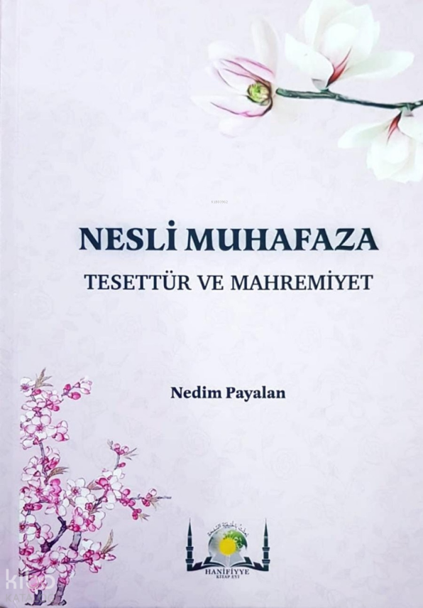 Nesli Muhafaza Tesettür ve Mahremiyet (Ciltli) - 1