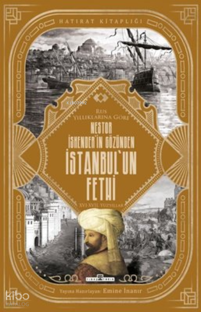 Nestor İskenderin Gözünden İstanbulun Fethi - Rus Yıllıklarına Göre - 1