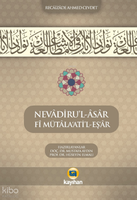 Nevâdiru’L-Âsâr Fî MütâlaAti’L-EşÂr - 1