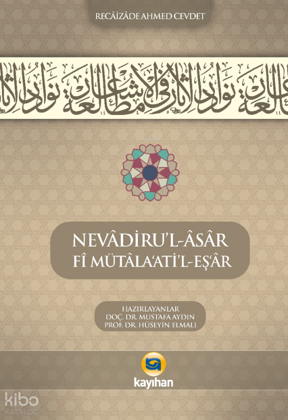 Nevâdiru’L-Âsâr Fî MütâlaAti’L-EşÂr - 1