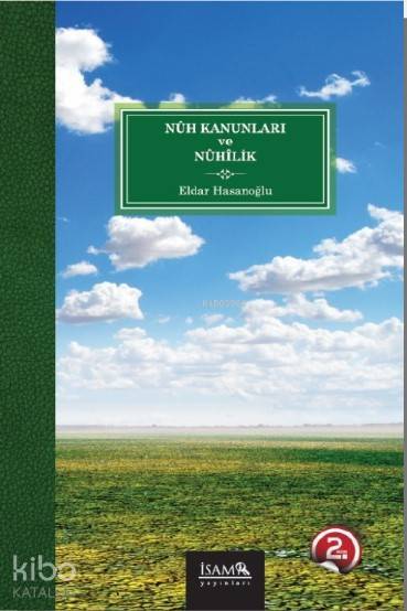 Nûh Kanunları ve Nûhîlik - 2