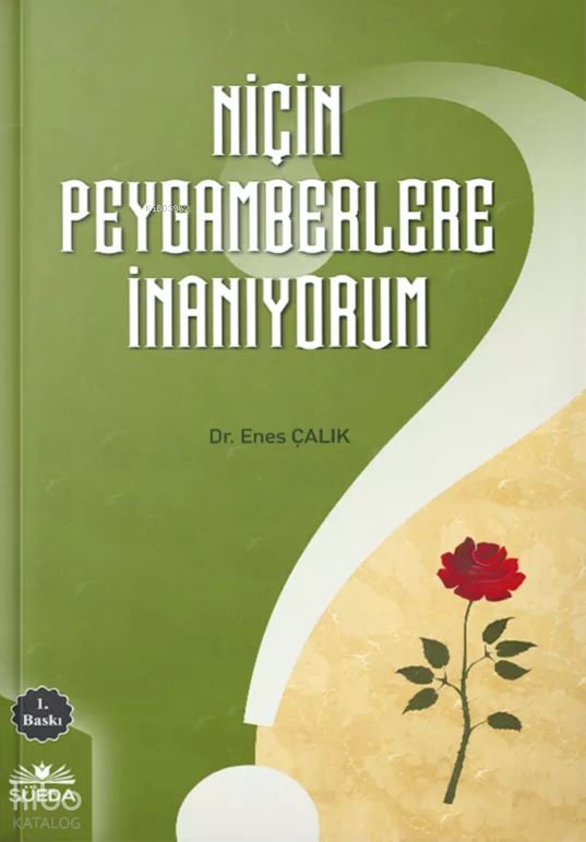 Niçin Peygamberlere İnanıyorum - 1