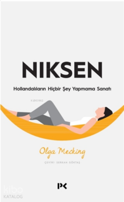 Niksen Hollandalıların Hiçbir Şey Yapmama Sanatı - 1