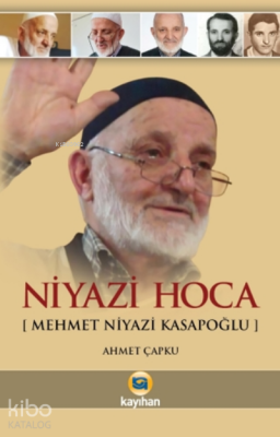 Niyazi Hoca - Mehmet Niyazi Kasapoğlu - Kayıhan Yayınları
