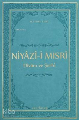 Niyazi-i Mısri Divanı ve Şerhi - 1