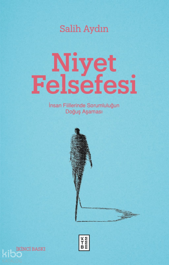 Niyet Felsefesiİnsan Fiillerinde Sorumluluğun Doğuş Aşaması - 2