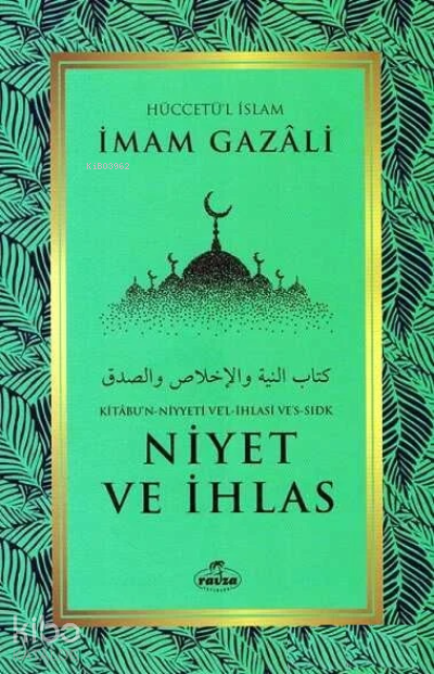 Niyet ve İhlas - Kitabun Niyyeti Vel İhlasi Vessıdk - 2