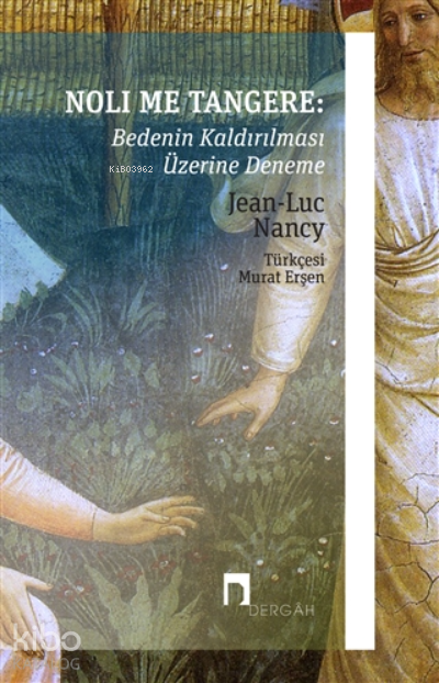 Noli Me Tangere Bedenin Kaldırılması Üzerine Deneme - 1