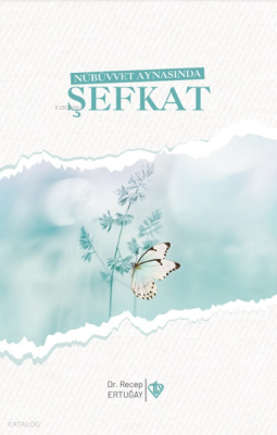 Nübüvvet Aynasında Şefkat - 2