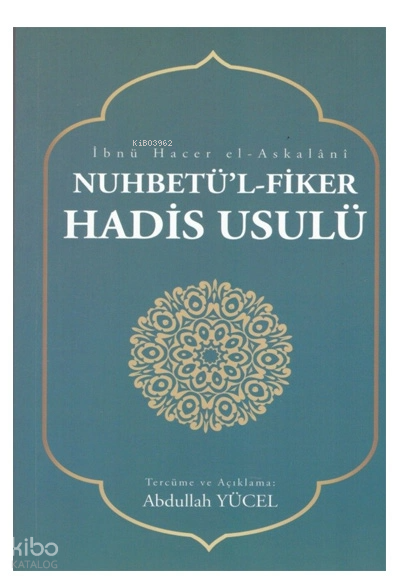 Nuhbetü`l-Fiker Hadis Usulü - 1
