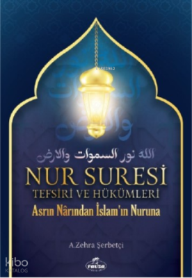 Nur Suresi Tefsiri Ve Hükümleri Asrın Narından İslamın Nuruna - Ravza Yayınları (1)