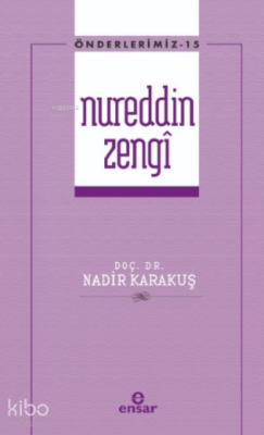 Nureddin Zengi - Önderlerimiz 15 - 1
