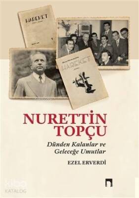Nurettin Topçu - Dünden Kalanlar ve Geleceğe Umutlar - Dergah Yayınları (1)