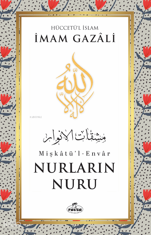 Nurların NuruMişkâtü’l-Envâr - 1