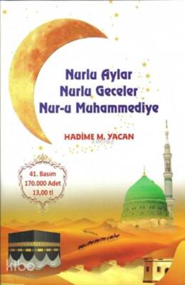 Nurlu Aylar Nurlu Geceler Nur-u Muhammediye - Furkan Yayınevi