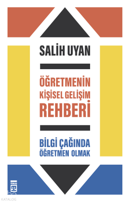 Öğretmenin Kişisel Gelişim Rehberi - Bilgi Çağında Öğretmen Olmak - 2