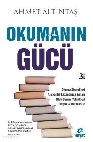 Okumanın Gücü Okuma Stratejileri, Alışkanlık Kazandırma Yolları, Etkili Okuma Teknikleri, Okuyarak Başaranlar. - 1