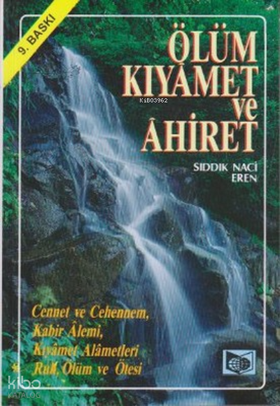 Ölüm Kıyamet ve Ahiret Cennet ve Cehennem Kabir Alemi Kıyamet Alametleri Ruh, Ölüm ve Ötesi - 1