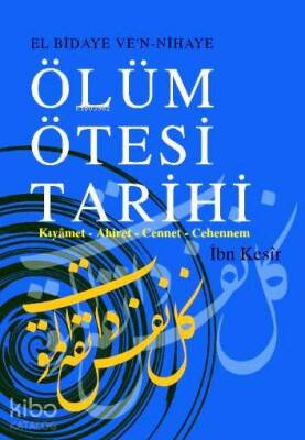 Ölüm Ötesi Tarihi Kıyâmet - Ahiret - Cennet - Cehennem - 1