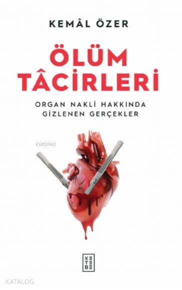 Ölüm TacirleriOrgan Nakli Hakkında Gizlenen Gerçekler - 1