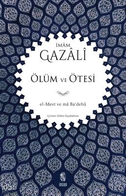 Ölüm ve ÖtesiEl-Mevtü ve’mâ Ba’dehu - 1