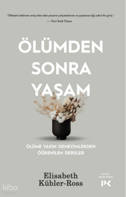 Ölümden Sonra Yaşam Ölüme Yakın Deneyimlerden Öğrenilen Dersler - Profil Yayıncılık