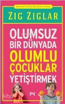Olumsuz Bir Dünyada Olumlu Çocuklar Yetiştirmek - 2