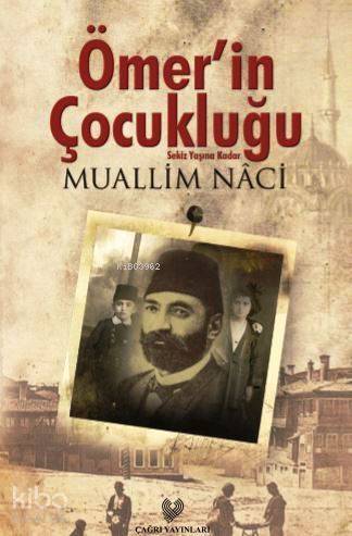 Ömerin Çocukluğu Sekiz Yaşına Kadar - Osmanlı Türkçesi aslı ile birlikte - 1