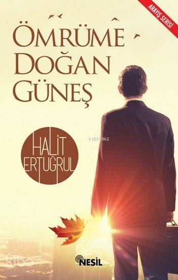 Ömrüme Doğan Güneş Arayış Serisi - 1