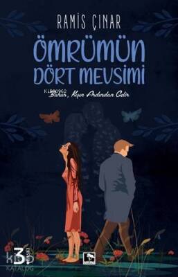 Ömrümün Dört Mevsimi Bahar, Kışın Ardından Gelir - 1