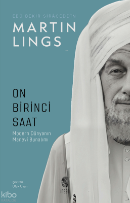 On Birinci Saat Gelenek ve Nübüvvetin Işığında Modern Dünyanın Manevî Bunalımı - İnsan Yayınları
