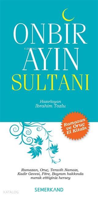 Onbir Ayın Sultanı Ramazan ve Oruç El Kitabı - 2
