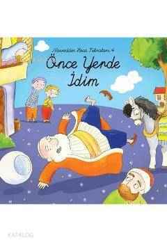 Önce Yerde İdim (Ciltli) Nasreddin Hoca Fıkraları 4 - 1