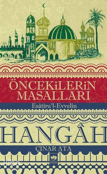 Öncekilerin Masalları - Hangâh Esâtîrul-Evvelin - 1