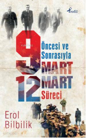 Öncesi ve Sonrasıyla 9-12 Mart Süreci - 2