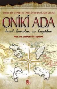 Oniki Ada Hatalı Kararlar, Acı Kayıplar - 1