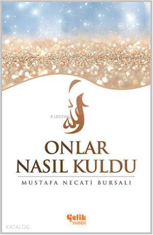 Onlar Nasıl Kuldu? - 1